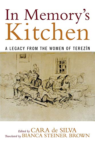 In Memory's Kitchen: A Legacy from the Women of Terezin von Rowman & Littlefield Publishers